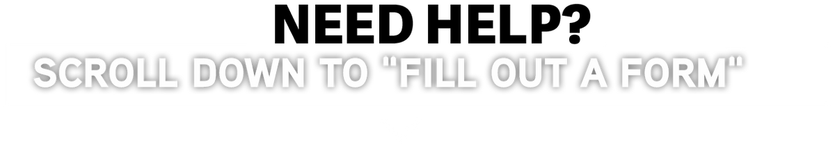 Need help? Scroll down